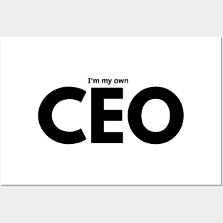 I'm my own CEO Posters and Art